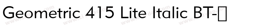 Geometric 415 Lite Italic BT字体转换